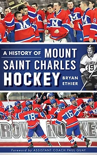 A History of Mount Saint Charles Hockey