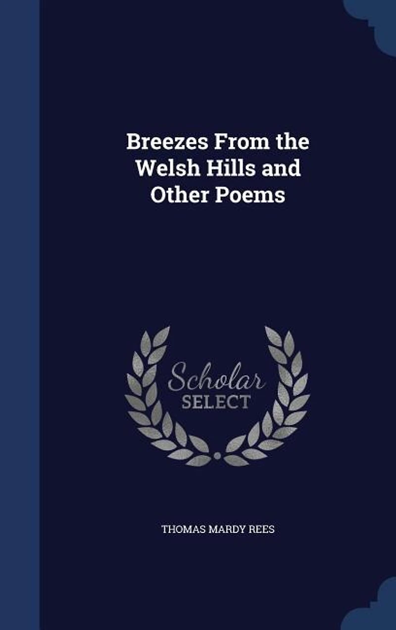 Breezes From the Welsh Hills and Other Poems