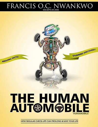The Human Automobile: How Regular Check-ups Can Prolong & Save Your Life