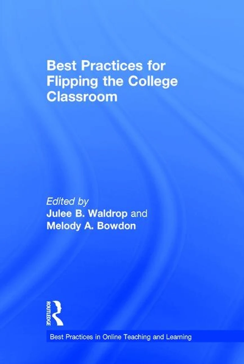 Best Practices for Flipping the College Classroom