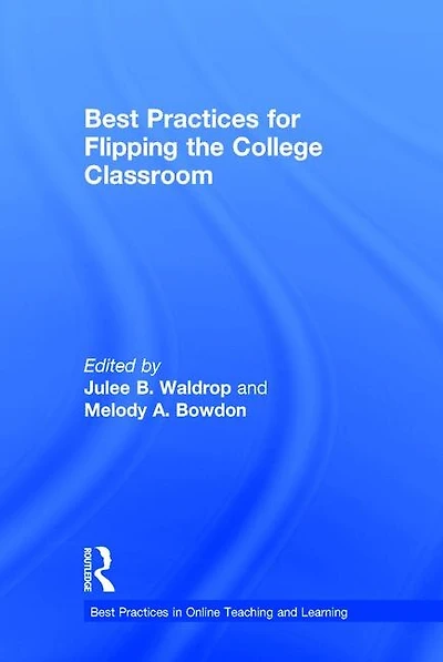 Best Practices for Flipping the College Classroom