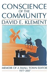 Conscience of the Community: Memoir of a Small-Town Editor