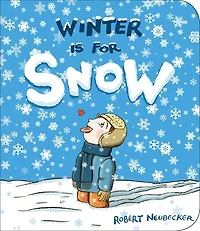 Winter Is For Snow