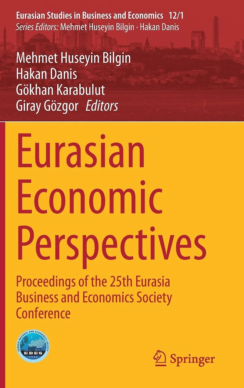 Eurasian Economic Perspectives: Proceedings Of The 25th Eurasia Business And Economics Society Conference