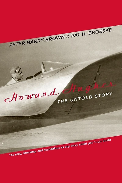 Howard Hughes: The Untold Story