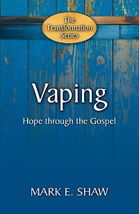 Vaping: Hope Through the Gospel
