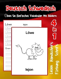 Deutsch Schwedisch Üben Sie Einfaches Vokabular Mit Bildern: Verbessern Deutsch Schwedisch basis Tiervokabular a1 a2 b1 b2 c1 c2 Buch für Kinder