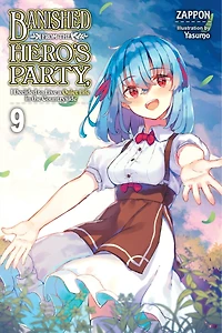 Banished from the Hero's Party, I Decided to Live a Quiet Life Countryside, Vol. 9 (light novel)