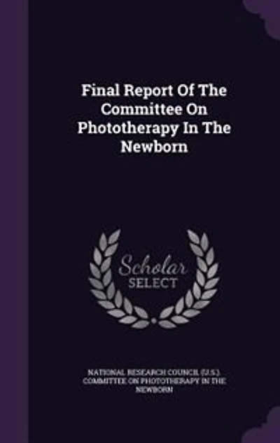 Final Report Of The Committee On Phototherapy Newborn
