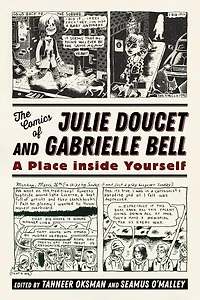 The Comics of Julie Doucet and Gabrielle Bell: A Place inside Yourself