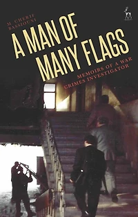 a Man of Many Flags: Memoirs War Crimes Investigator