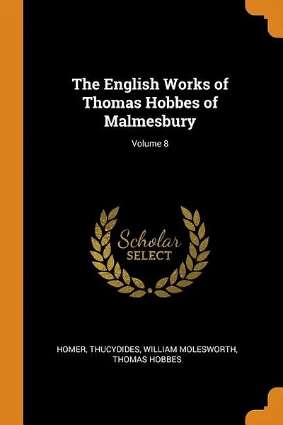 The English Works of Thomas Hobbes of Malmesbury; Volume 8