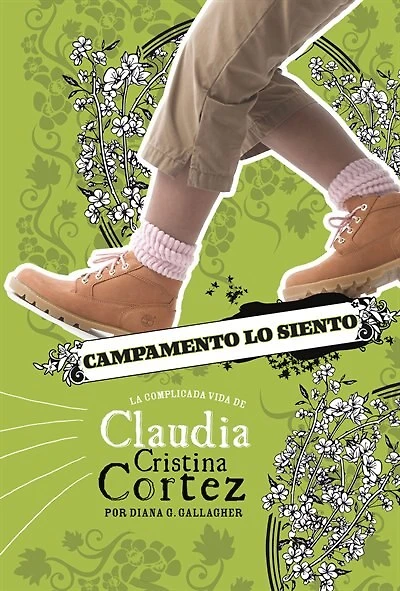 Campamento lo siento: La complicada vida de Claudia Cristina Cortez (Camp Can't: The Complicated Life of Cortez):