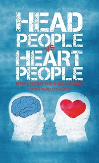 Head PEOPLE VS Heart PEOPLE: Short circuit the 18 inch Journey from to