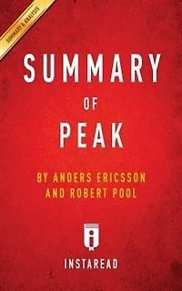 Summary of Peak by Anders Ericsson and Robert Pool  Includes Analysis
