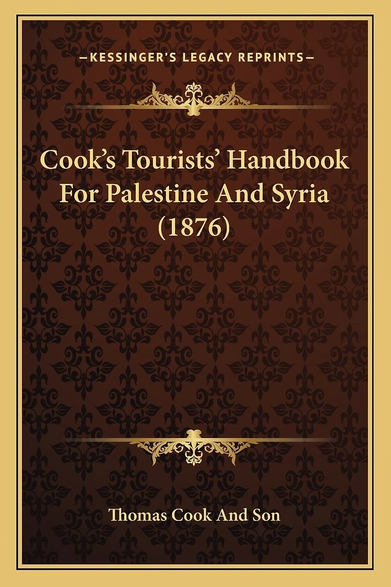 Cook's Tourists' Handbook For Palestine And Syria (1876)