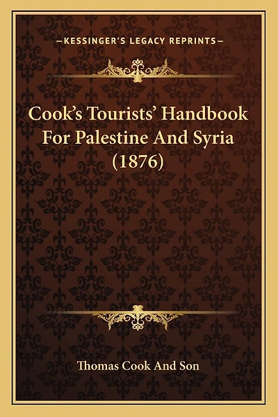 Cook's Tourists' Handbook For Palestine And Syria (1876)