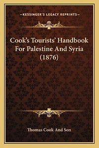 Cook's Tourists' Handbook For Palestine And Syria (1876)
