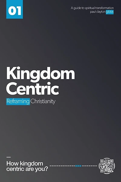 Kingdom Centric: Reframing Christianity