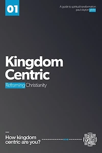 Kingdom Centric: Reframing Christianity