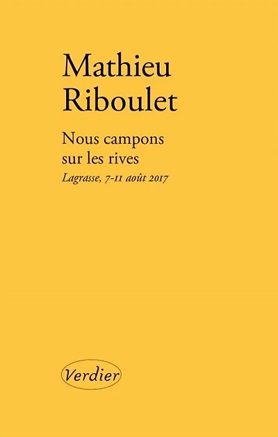 Nous campons sur les rives: Lagrasse, 7-11 août 2017