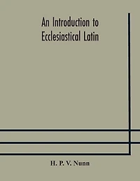 An Introduction To Ecclesiastical Latin