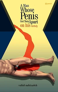 A Man Whose Penis Got Torn Apart on his Birthday