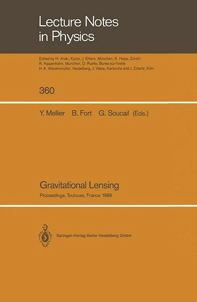 Gravitational Lensing: Proceedings of a Workshop Held in Toulouse, France September 13-15, 1989