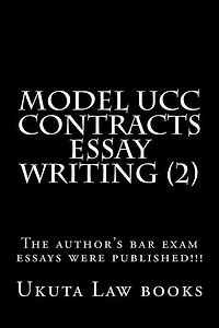 Model UCC Contracts Essay Writing (2): The author's bar exam essays were published!!!