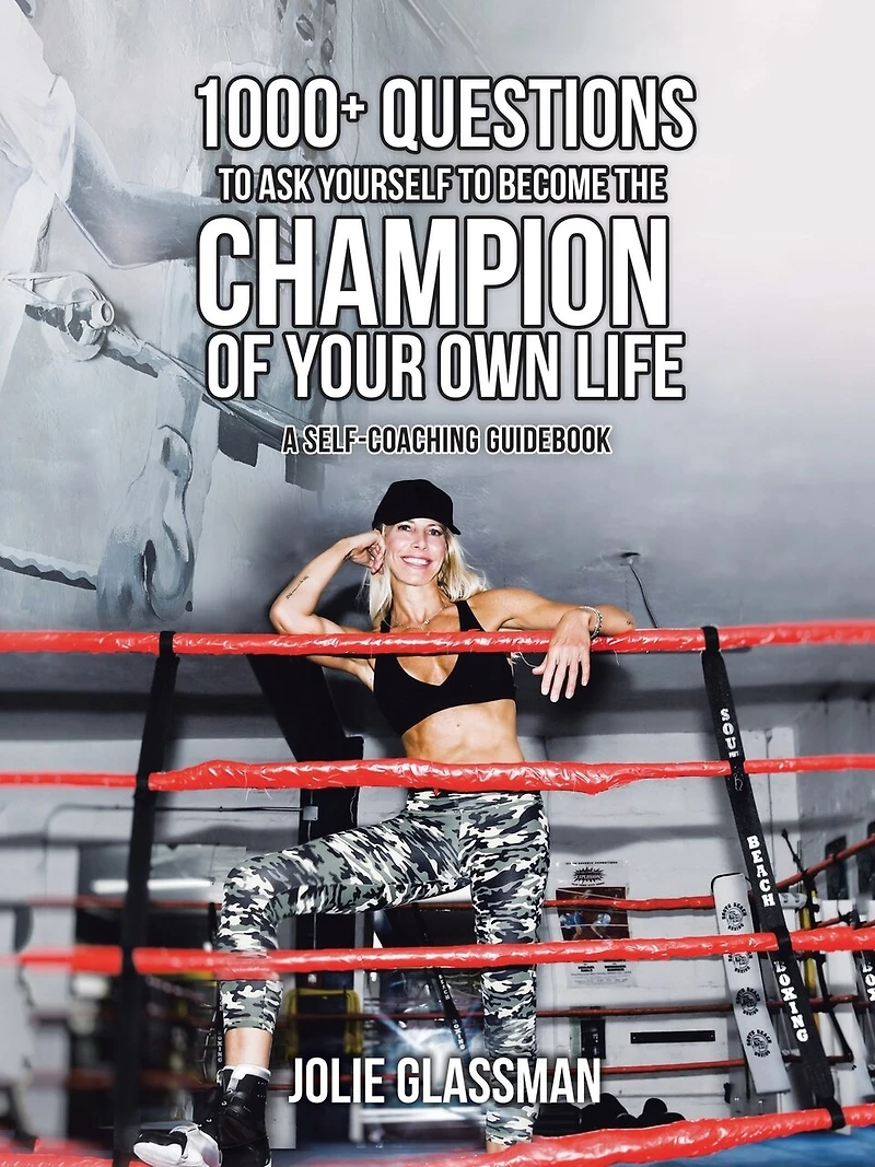 1000+ Questions to Ask Yourself Become the Champion of Your Own Life: You Are Hero You've Been Waiting for - Be Future Self Now.
