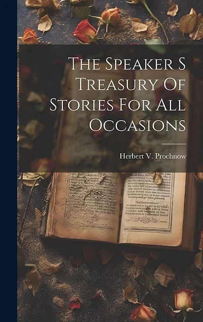 The Speaker S Treasury Of Stories For All Occasions