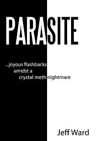 Parasite: Joyous Flashbacks Amidst A Crystal Meth Nightmare
