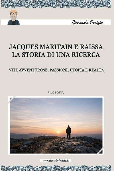 Jacques Maritain e Raissa, la storia di una ricerca: vite avventurose, passioni, utopia e realtà