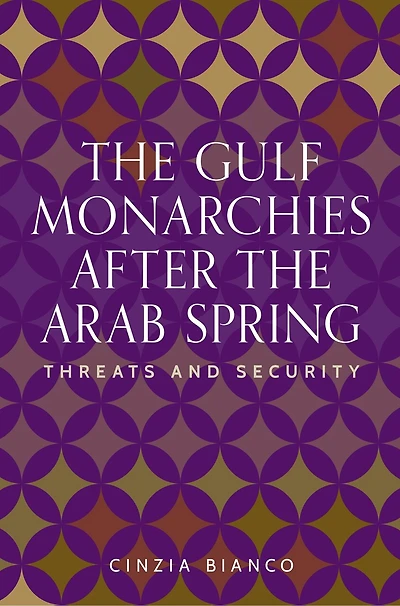 the Gulf monarchies after Arab Spring: Threats and security