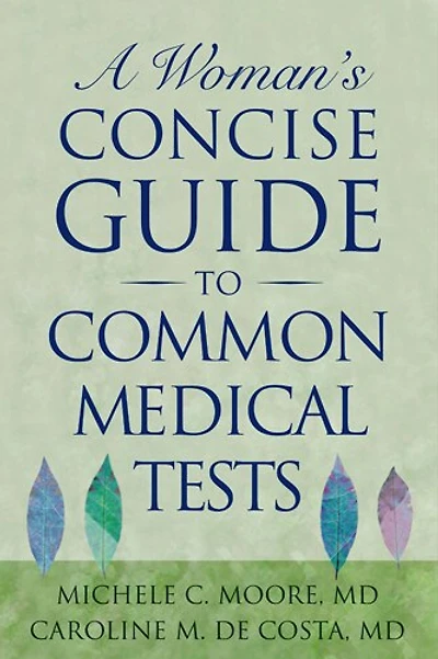 A Woman's Concise Guide to Common Medical Tests