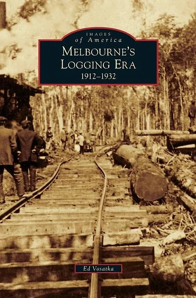 Melbourne's Logging Era: 1912-1932