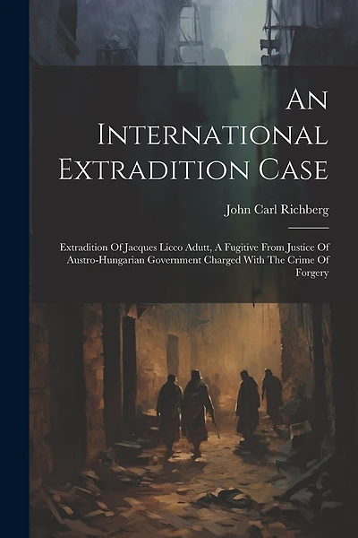 An International Extradition Case: Extradition Of Jacques Licco Adutt