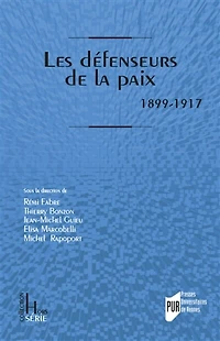 Les défenseurs de la paix: 1899-1917