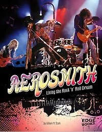 Aerosmith: Living the Rock 'n' Roll Dream
