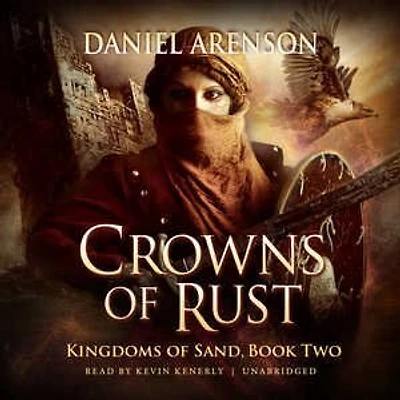 Crowns of Rust: Kingdoms Sand, Book 2