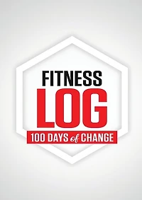 Fitness Log: 100 Days of Change