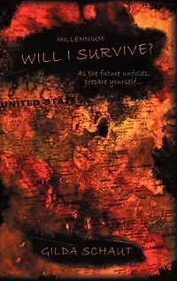 Millennium Will I Survive?: As The Future Unfolds Prepare Yourself...