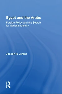 Egypt And The Arabs: Foreign Policy Search For National Identity