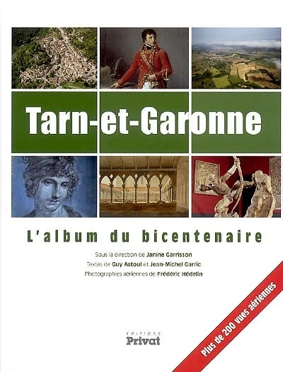 Tarn-et-Garonne : l'album du bicentenaire: l'album du bicentenaire