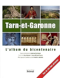 Tarn-et-Garonne : l'album du bicentenaire: l'album du bicentenaire