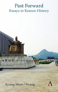 Past Forward: Essays Korean History