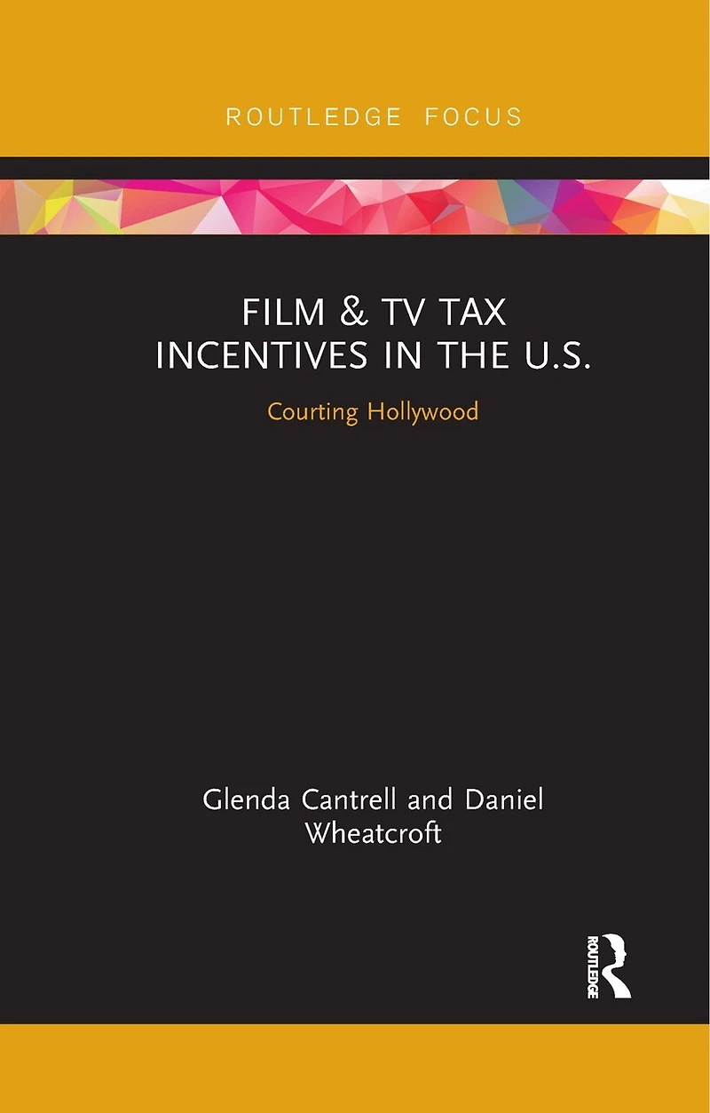 Film and TV Tax Incentives the U.S.: Courting Hollywood