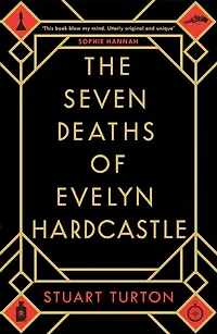 The Seven Deaths of Evelyn Hardcastle: A Novel