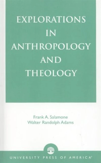 Explorations Anthropology and Theology