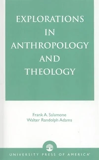 Explorations Anthropology and Theology